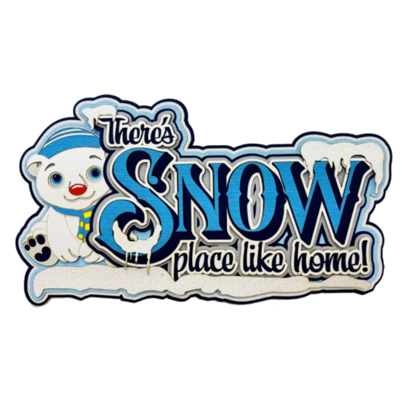 There’s Snow Place Like Home