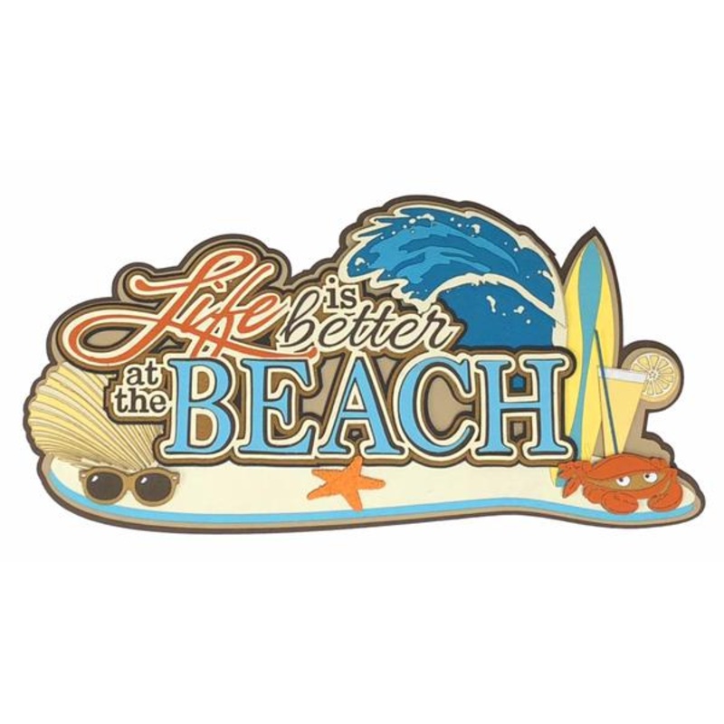 Life is Better at the Beach