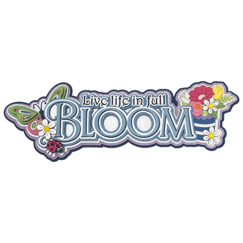 Live Life in Full Bloom – Title *NEW*