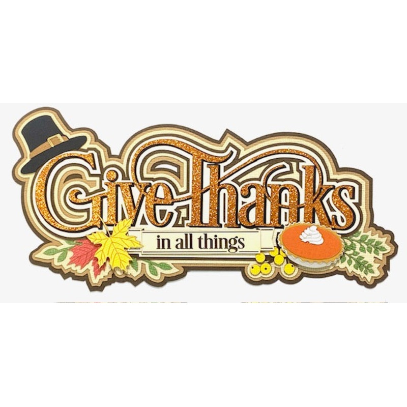 Give Thanks in all Things Title